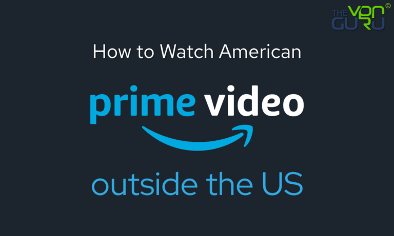 Does VPN allow you to access Amazon Prime outside the US?