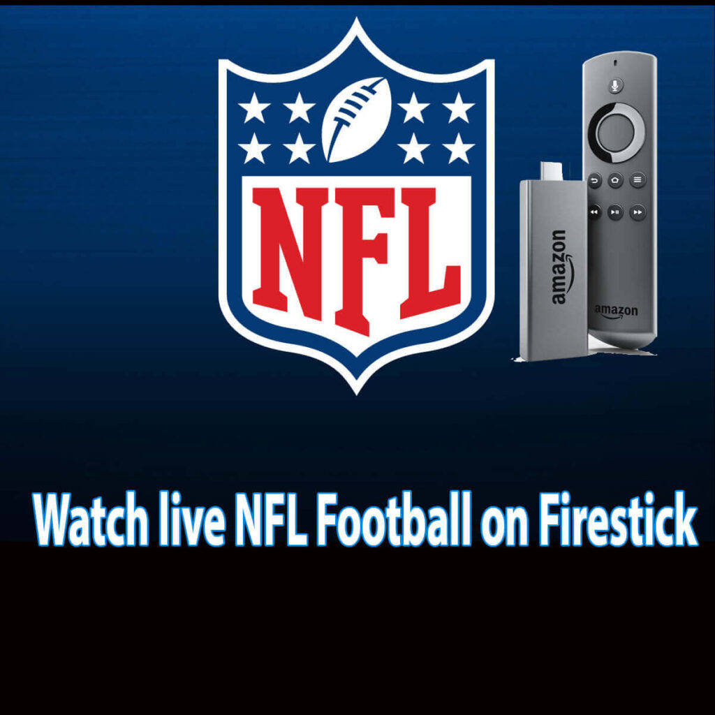 Can You Watch All NFL Games On Amazon Fire Stick The Daily VPN can-you-watch-all-nfl-games-on-amazon-fire-stick-the-daily-vpn