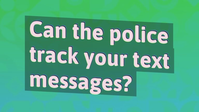 Can police track your text messages?