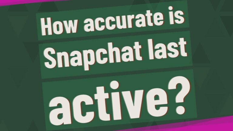 How accurate is snap last active?