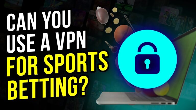 Is it legal to use a VPN to sports bet?